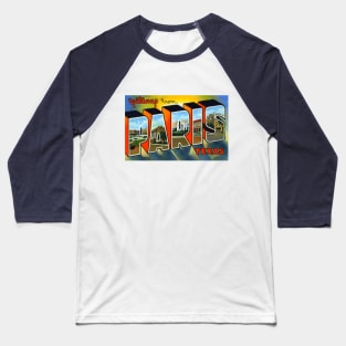 Greetings from Paris, Texas - Vintage Large Letter Postcard Baseball T-Shirt